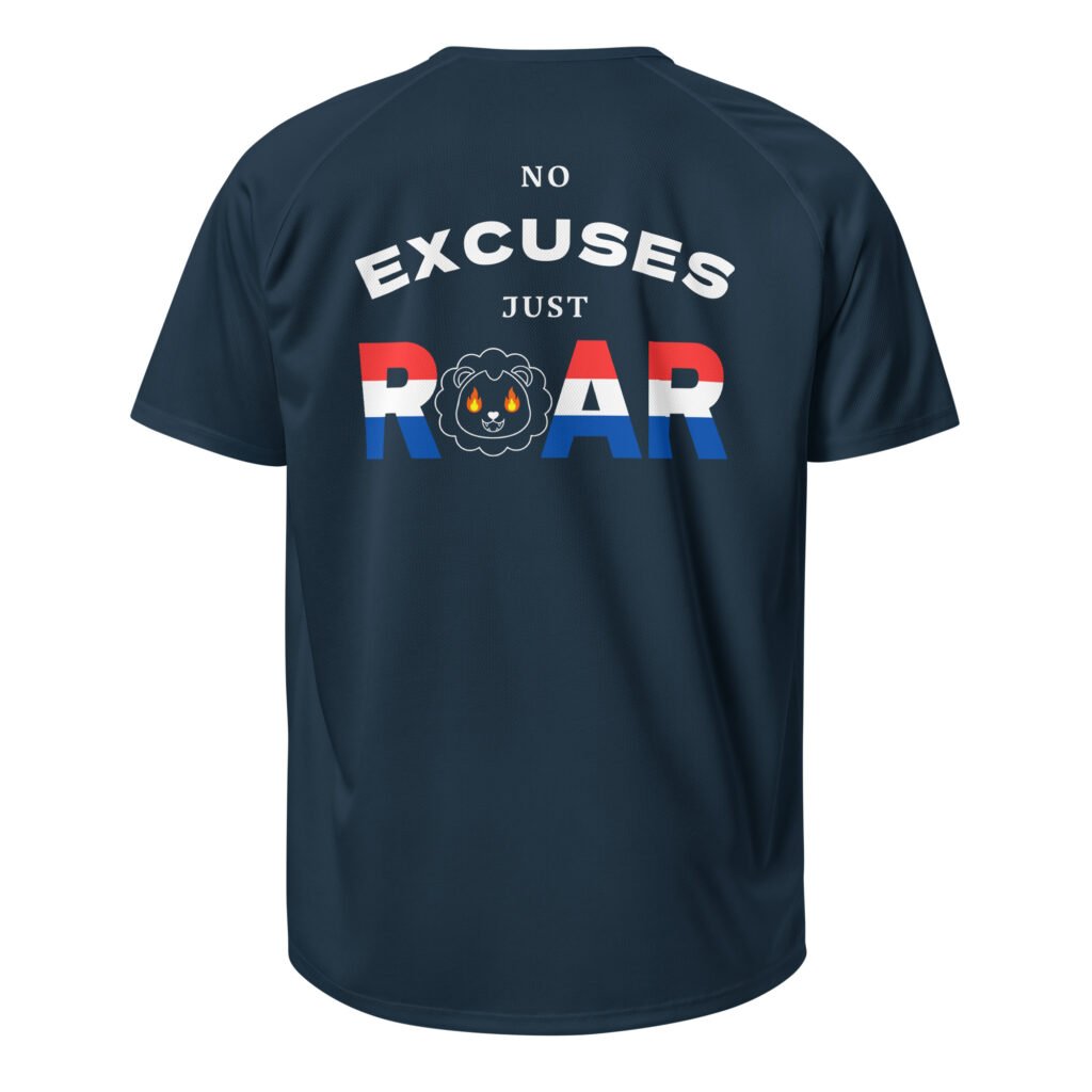 No excuses just Roar